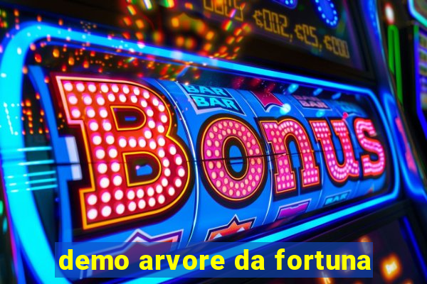 demo arvore da fortuna